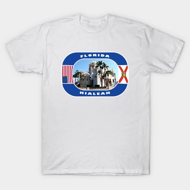 Florida, Hialeah City, USA T-Shirt by DeluxDesign